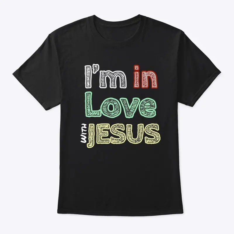 I’m in love with Jesus