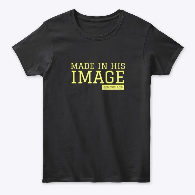 Made in His Image Tees